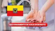 Racionamiento de agua en Bogotá hoy, 23 de noviembre: CONSULTA aquí en qué barrios de la zona 2 cortan el suministro