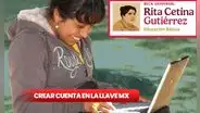 Llave MX, Beca Rita Cetina: ¿cómo abrir una cuenta para inscribirme al beneficio estudiantil de secundaria?