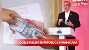 Doble sueldo en Republica Dominicana 2024: cómo calcular lo que me toca y fecha de pago oficial, según Ministerio de Trabajo