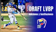 ¿Cómo quedó el Draft de la LVBP 2024? Estas son las adiciones y sustituciones de los equipos para el round robin