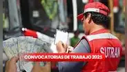 Sutran lanza convocatoria de trabajo en Lima y Lambayeque este 2025 con sueldos de hasta S/7.000