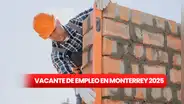 ¡Atención Monterrey! Trabajo de albañil con pago de 25,000 pesos al mes: requisitos y cómo postularse