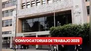 Ministerio de Trabajo abre convocatoria laboral en marzo de 2025 con sueldos de hasta S/10.000: así puedes postular a estas vacantes