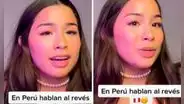 Extranjera afirma que los peruanos 'hablan al revés' y usuarios se indignan: "No es cierto"