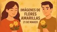 ➤ Imágenes de flores amarillas con frases hermosas para compartir el viernes 21 de marzo