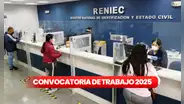 Trabaja en Reniec y gana sueldos de hasta 6.000 soles: empleos para técnicos y universitarios en Lima