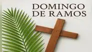 ¿Por qué se celebra Domingo de Ramos y cuál es su significado?