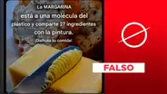 La margarina no está a una molécula del plástico y menos comparte 27 ingredientes con la pintura