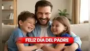 100 mensajes bonitos por el Día del Padre 2025: envía estas palabras hoy a papá