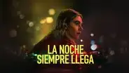 Reparto oficial de ‘La noche siempre llega’: personajes y antagonistas de la película