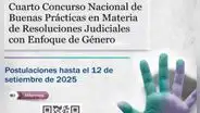 Se oficializa 4to Concurso de Buenas Prácticas en materia de Resoluciones Judiciales con Enfoque de Género