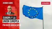 Europa y la Unión Europea: cambio de época, por Diego García-Sayán