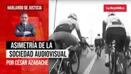 Asimetrías de la sociedad audiovisual, por César Azabache