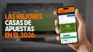 Las mejores casas de apuestas en el 2026: ranking actualizado, bonos y comparativa