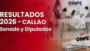 Resultados Elecciones 2026 en Callao: conoce a los senadores y diputados electos