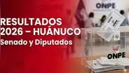 Resultados Huánuco Elecciones 2026 EN VIVO: conteo oficial ONPE para senador y diputados
