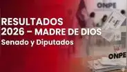 Resultados Madre de Dios Elecciones 2026 EN VIVO: conteo oficial ONPE para senador y diputados