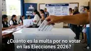 ¿Cuánto se paga de multa por no votar HOY en las Elecciones Perú 2026?