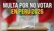 Multa por no votar Elecciones 2026: montos según el distrito donde vivas