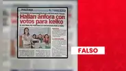 Denuncia de manipulación de votos en favor de Keiko Fujimori circula como actual, pero ocurrió en 2021