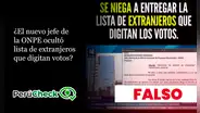 ¿El nuevo jefe de la ONPE “se niega a entregar la lista de extranjeros que digitan los votos”?