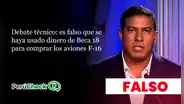 Debate técnico: es falso que se haya usado dinero de Beca 18 para comprar los aviones F-16