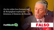Fernando Rospigliosi: es falso que su ley sobre lesa humanidad tenga los mismos términos que el Estatuto de Roma