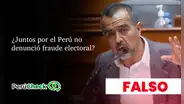 Es falso que Juntos por el Perú no haya denunciado fraude