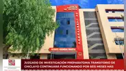 Juzgado de Investigación Preparatoria Transitorio de Chiclayo continuará operando hasta enero de 2027