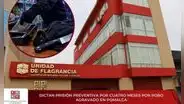 Dictan cuatro meses de prisión preventiva por presunto robo agravado en Pomalca