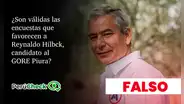 Tres encuestas en Piura que favorecen al candidato a gobernador regional Reynaldo Hilbck son inválidas