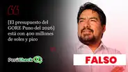 Es falso que el Gobierno Regional de Puno reciba un presupuesto de solo S/400 millones