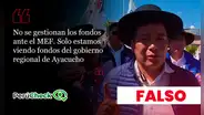 Es falso que la actual gobernación de Ayacucho no haya gestionado fondos adicionales al de su presupuesto