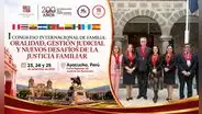 Corte de Lambayeque participa en el I Congreso Internacional de Familia en Ayacucho