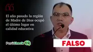 Es falso que Madre de Dios haya ocupado el último lugar en calidad educativa en 2025, como indicó el candidato del Partido del Buen Gobierno al GORE, Manuel Guevara