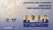 Gas natural para las regiones: expertos analizarán cómo ampliar su acceso