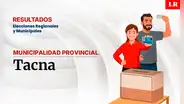 Resultados en la provincia de Tacna, según la ONPE: conoce quién es el virtual alcalde de la ciudad