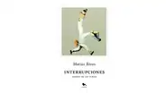 Compartir lecturas: “Interrupciones” de Matías Rivas