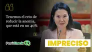 Es imprecisa la afirmación de Keiko Fujimori de que la tasa nacional de anemia es del 40%