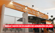Resultados del examen de admisión UNJBG 2024-FASE 2: LINK para ver la lista de ingresantes y mejores puntajes