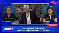 Selección peruana: ¿Jorge Fossati dejaría de ser DT de Perú?