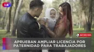 Aprueban ampliar licencia por paternidad para trabajadores