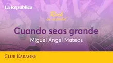 Cuando seas grande, canción de Miguel Ángel Mateos