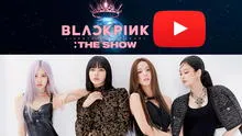 BLACKPINK The show en YouTube: precios y cómo ver el concierto online