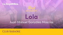 Lola, canción de Juan Manuel Gonzáles Mascias