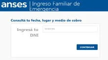 Bono Anses 10.000 pesos: cronograma de cobro del subsidio por Ingreso Familiar de Emergencia