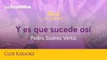 Y es que sucede así, canción de Pedro Suárez Vértiz