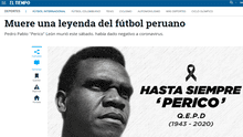 Medios internacionales lamentaron la muerte de ‘Perico’ León, leyenda del fútbol peruano