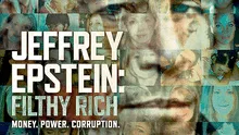 “Jeffrey Epstein: asquerosamente rico”: el rostro del crimen