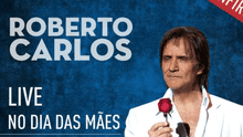 Roberto Carlos ofreció concierto EN VIVO por el Día de la Madre